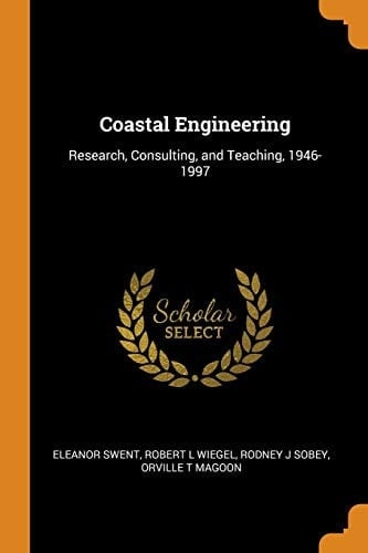 Coastal Engineering Research, Consulting, and Teaching, 1946-1997