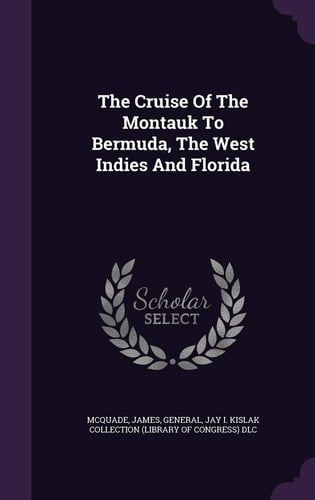 The Cruise Of The Montauk To Bermuda, The West Indies And Florida