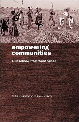 Empowering Communities A Casebook from West Sudan