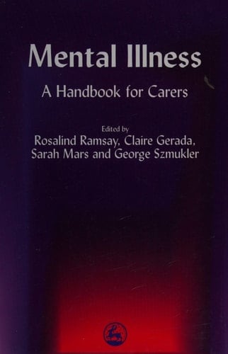 Mental Illness A Handbook for Carers