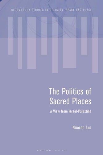 The Politics of Sacred Places A View from Israel-Palestine