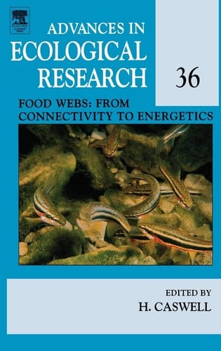 Food Webs: From Connectivity to Energetics: From Connectivity to Energetics