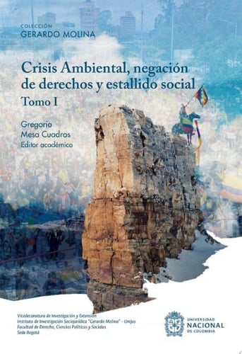Crisis Ambiental, negación de derechos y estallido social. Tomo I
