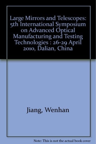 5th International Symposium on Advanced Optical Manufacturing and Testing Technologies Large Mirrors and Telescopes