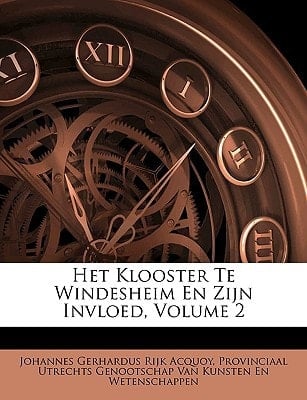 Het Klooster Te Windesheim En Zijn Invloed, Volume 2 (Dutch Edition)