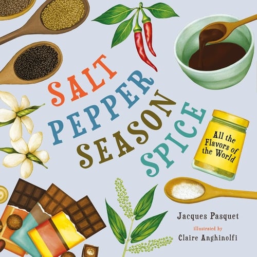 Salt, Pepper, Season, Spice All the Flavors of the World