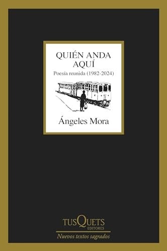 Quién anda aquí poesía reunida (1982-2024)