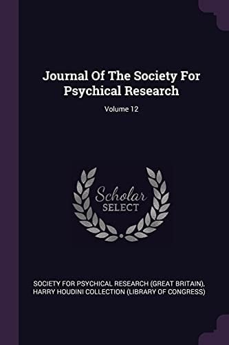 Journal Of The Society For Psychical Research; Volume 12
