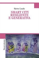 Smart city resiliente e generativa