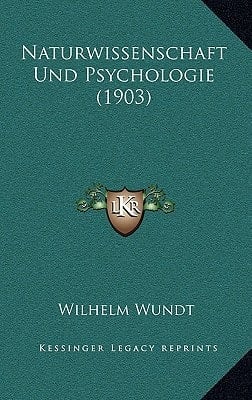 Naturwissenschaft Und Psychologie (1903) (German Edition)