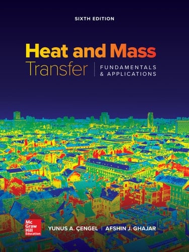 Heat and Mass Transfer: Fundamentals and Applications: 2025 Release