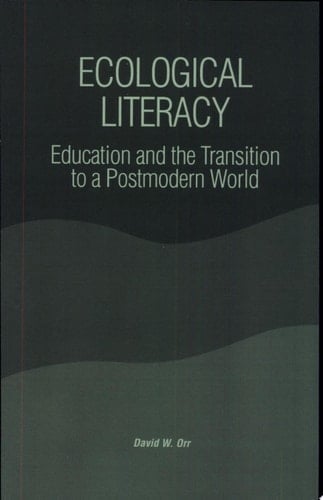 Ecological Literacy Education and the Transition to a Postmodern World
