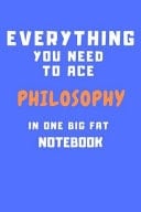 2020 Everything You Need to Ace Philosophy in One Big Fat Notebook : Lined Notebook