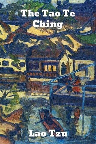 The Tao Te Ching The Tao and Its Characteristics