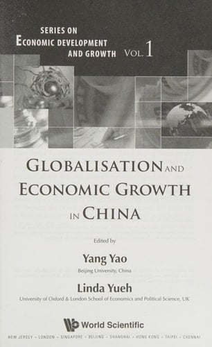 Globalisation and Economic Growth in China (Economic Development and Growth)