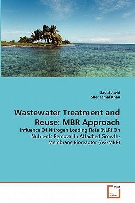 Wastewater Treatment and Reuse: MBR Approach: Influence Of Nitrogen Loading Rate (NLR) On Nutrients Removal In Attached Growth- Membrane Bioreactor (AG-MBR)
