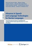 Advances in Speech and Language Technologies for Iberian Languages IberSPEECH 2014 Conference, Las Palmas de Gran Canaria, Spain, November 19-21, 2014, Proceedings