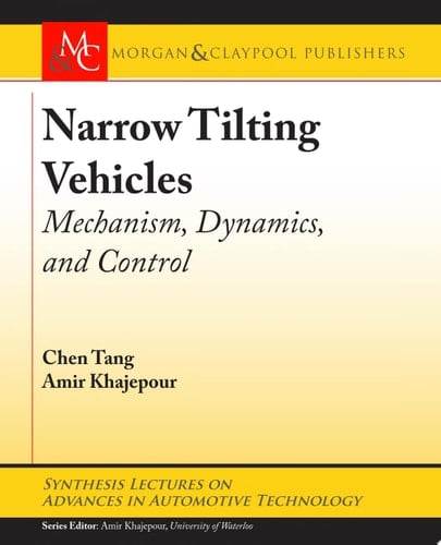 Narrow Tilting Vehicles Mechanism, Dynamics, and Control