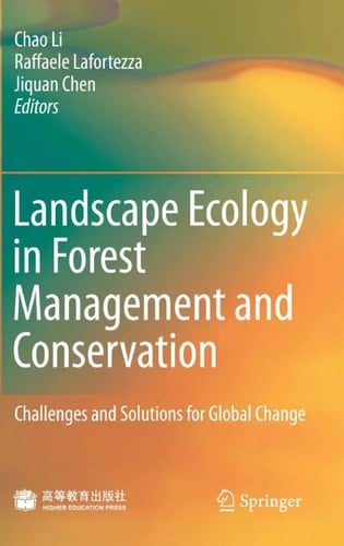 Landscape Ecology in Forest Management and Conservation: Challenges and Solutions for Global Change