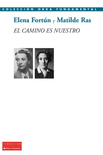 El camino es nuestro (Colección Obra Fundamental) (Spanish Edition)
