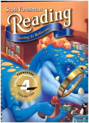 Scott Foresman Reading: Seeing Is Believing (Tennessee Teacher's Multimedia Edition Volume One Grade 4)