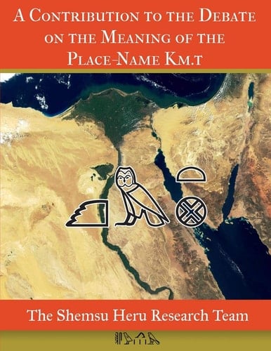 A Contribution to the Debate on the Meaning of the Place-Name Km.t