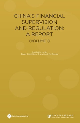 China's Financial Supervision and Regulation: a Report (Volume 1)