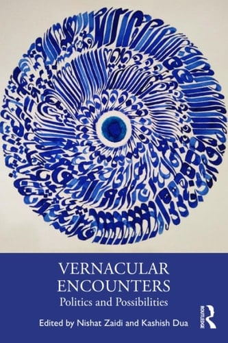 Vernacular Encounters Politics and Possibilities