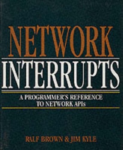 Network Interrupts: A Programmer's Reference to Network Apis