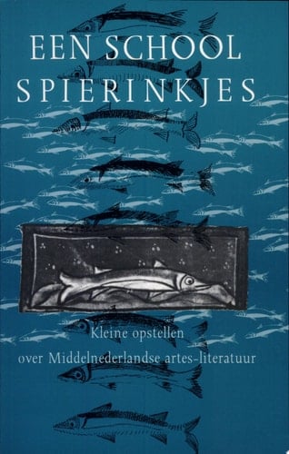 Een School spierinkjes kleine opstellen over Middelnederlandse artes-literatuur