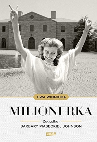 Milionerka zagadka Barbary Piaseckiej Johnson