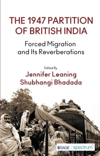 The 1947 Partition of British India Forced Migration and Its Reverberations
