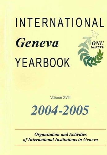 International Geneva Yearbook 2004-2005/Annuaire International de Genève 2004-2005