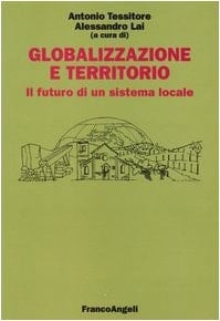 Globalizzazione e territorio il futuro di un sistema locale