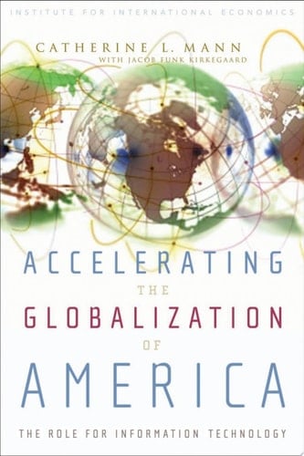Accelerating the Globalization of America The Role for Information Technology