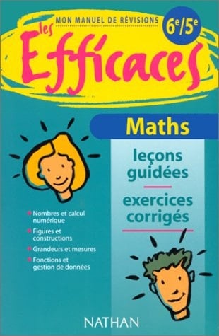 MATHS 6EME/5EME. Leçons guidées et exercices corrigées