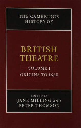 The Cambridge History of British Theatre