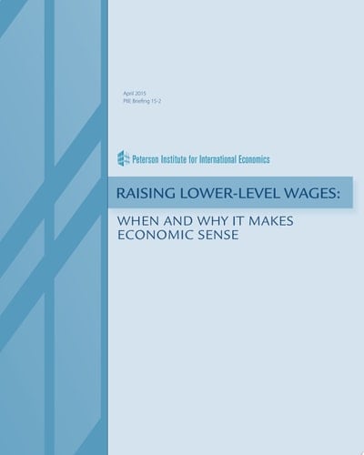Raising Lower-Level Wages When and Why It Makes Economic Sense