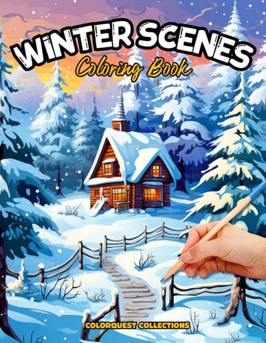 Winter Scenes Coloring Book Snowy Serenity - Calming Scenes of Winter's Beauty