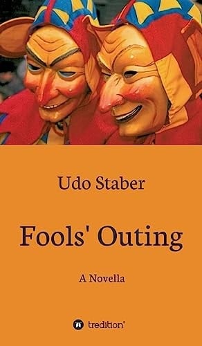 Fools' Outing A Novella