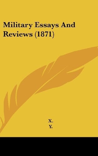 Military Essays And Reviews (1871)