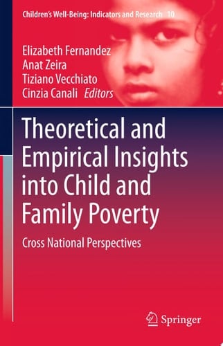 Theoretical and Empirical Insights into Child and Family Poverty