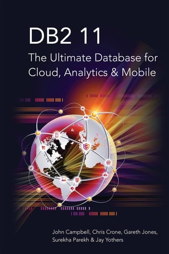 Db2 11 The Ultimate Database for Cloud, Analytics and Mobile