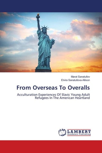 From Overseas To Overalls: Acculturation Experiences Of Slavic Young Adult Refugees In The American Heartland