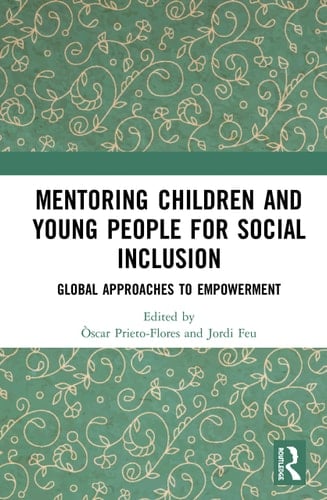 Mentoring Children and Young People for Social Inclusion Global Approaches to Empowerment