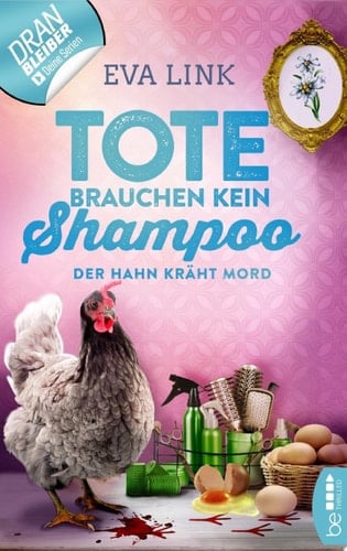 Tote brauchen kein Shampoo - Der Hahn kräht Mord