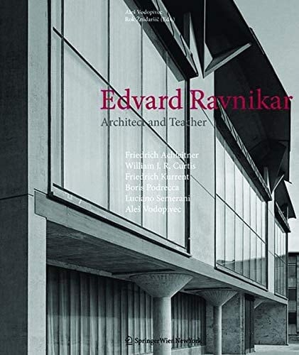 Edvard Ravnikar Architect and Teacher