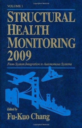 Structural Health Monitoring 2009 From System Integration to Autonomous Systems