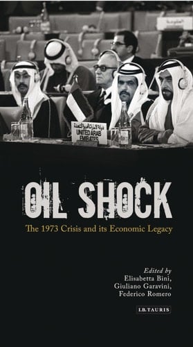 Oil Shock The 1973 Crisis and Its Economic Legacy