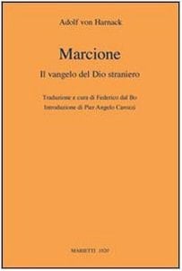Marcione. Il Vangelo del Dio straniero